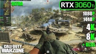 RTX 3060 Ti | COD Warzone - 1080p, 1440p, 4K, 8K, DLSS - ULTRA