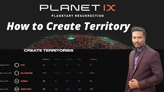 How to Create Territory in Planet IX!!