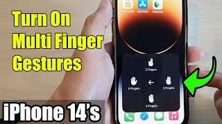 iPhone 14's/14 Pro Max: How to Turn On Multi Finger Gestures