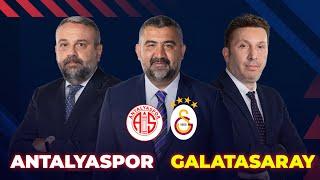 Antalyaspor - Galatasaray | TOP BİZDE | Bülent Ülgen & Ümit Özat & Evren Turhan