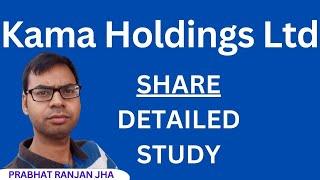 kama holdings ltd detailed study | kama holdings latest news | kama holdings share price