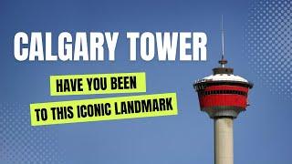 Have you been to Calgary Tower?