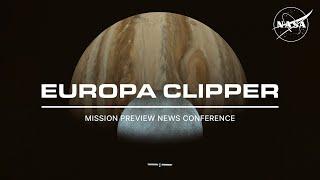 Europa Clipper Mission Countdown: Preview to Launch