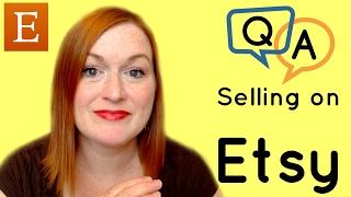 Live Selling on Etsy Q & A - Etsy - Questions About Reselling on Etsy - Make Money Online