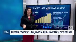 RI Kena “Gocek” Lagi, Nvidia Pilih Investasi di Vietnam