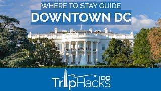 Stay DOWNTOWN when you Visit DC