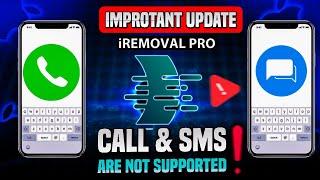 iRemoval PRO  [NEWS] Important Update Coming Soon! -  Calls & SMS are not supported