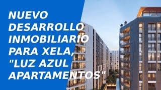 Nuevo Desarrollo inmobiliario para Xela, "Luz Azul Apartamentos"