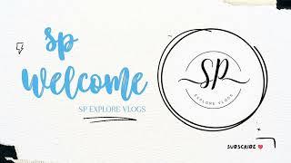 SP Explore Vlogs Intro | Travel Vlogs | Adventures