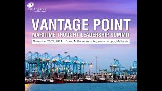 Vantage Point - Maritime Thought Leadership Summit 2024 - Powered by Kale Logistics Solutions