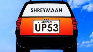 Tirpan - Shreymaan | Rachit | Apoorv Trippy | #UP53 | Gorakhpur Anthem