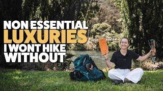 Unessential Hiking Luxuries I Can't Leave Home Without | Must Have Backpacking Items