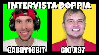 INTERVISTA DOPPIA CON GABBY16BIT - SPECIALE 300.000 ISCRITTI GIO X97 E GABBY16BIT!!