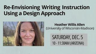 Allen - Re-Envisioning Writing Instruction Using a Design Approach