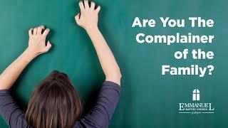 Are You The Complainer of The Family?   Sun PM 4 3 22   Pastor Bob Gray II