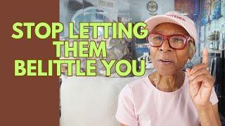 STOP LETTING THEM BELITTLE YOU: Relationship advice goals & tips