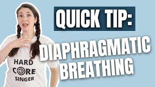 QUICK TIP: HOW TO BREATHE AND SING WITH YOUR DIAPHRAGM