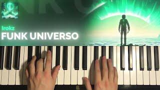 How To Play - Irokz  - FUNK UNIVERSO (Piano Tutorial Lesson)