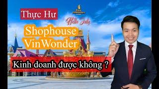 VinWonder Phú Quốc Vắng Hoe, Kinh Doanh Kiểu Gì ?