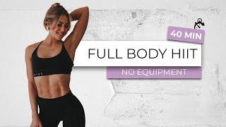 40 MIN FULL BODY HIIT WORKOUT - no equipment - no repeat - boosts your mood & makes you sweat