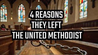 4 reasons churches left the United Methodist