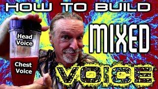 How To Build Mixed Voice | Mixed Voice Exercises | Ken Tamplin Vocal Academy