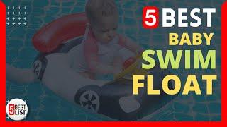  5 Best Swim Float for Baby You Can Buy In 2022