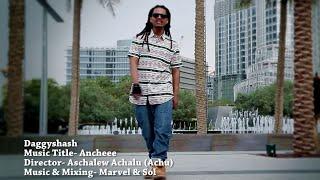 Daggyshash -  Ancheee!!! - New Ethiopian Music 2015 (Official Video)