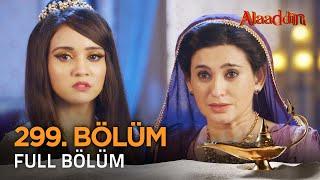 Alaaddin Hint Dizisi - Naam Toh Suna Hoga | 299. Bölüm ️ #Alaaddin #Aladdin