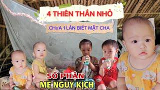 Tá hỏa cảnh 4 Thiên Thần Nhỏ chưa một lần biết mặt cha, mẹ đang nằm nguy kịch từng ngày