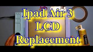 Ipad Air 3 LCD Replacement