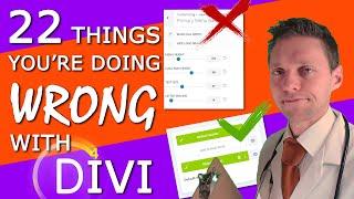 22 Things You're Doing WRONG with Divi!