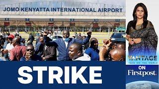 Kenya Airport Workers Strike Over Adani Deal, Flights Grounded | Vantage with Palki Sharma