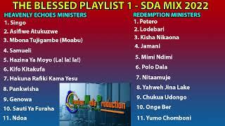 THE BLESSED PLAYLIST 1 -  SDA MIX 2022