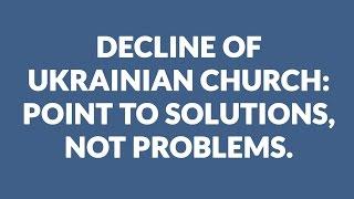 Decline of Ukrainian churches: Point to solution, not problems, Rev. Galadza