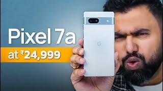 Pixel 7a at ₹24,999: Makes Sense or NOT?