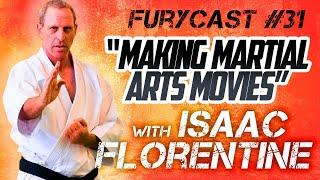 FURYCAST • Making Martial Arts Movies W/ Isaac Florentine