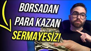 Sıfır Sermayeyle Borsada Nasıl Para Kazanılır?