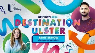 Destination Ulster - Ulster University Open Days