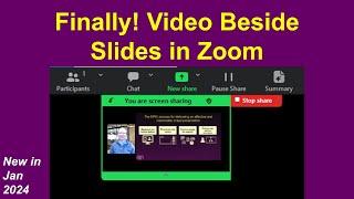 Video Beside Slides Built into Zoom Sharing! New Feature January 2024!