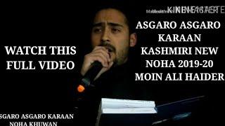 Asgaro Asgaro kashmiri Noha | Kashmiri Noha | Baghwanpora noha | Kashmiri Nohay |  Moin Ali Haider