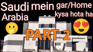 Saudi Arabia ma gar kysa hota ha home decision in Saudi Arabia best home | Pakistani Youtuber 34Info