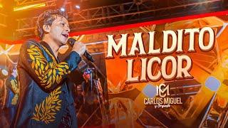 CARLOS MIGUEL-MALDITO LICOR