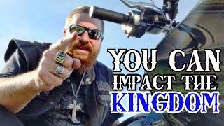 YOU Can Impact the KINGDOM of God!!!