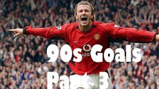 Awesome 90s Goals Part 3