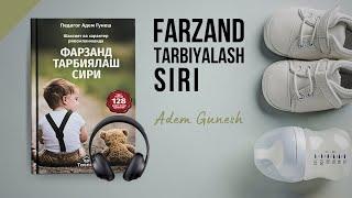 Farzand tarbiyalash siri | Adem Gunesh