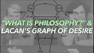 "WHAT IS PHILOSOPHY?" AND LACAN'S GRAPH OF DESIRE (w/ Terence Blake)