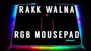RAKK WALNA RGB Mousepad (Overview + Demo)
