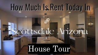 SHOCKING House Tour Reveal How Much To Rent In Scottsdale AZ Today