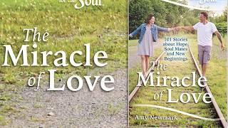 Chicken Soup for the Soul: The Miracle of Love